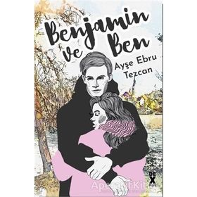 Benjamin ve Ben - Ayşe Ebru Tezcan