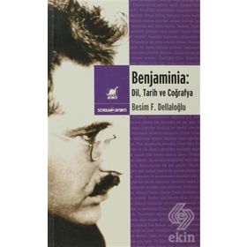 BENJAMINIA: DIL, TARIH VE COĞRAFYA - BESIM F. DELLALOĞLU