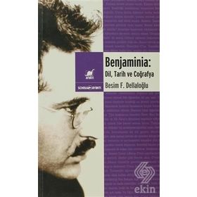 BENJAMINIA: DIL, TARIH VE COĞRAFYA - BESIM F. DELLALOĞLU
