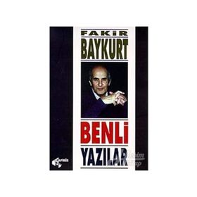 Benli Yazılar - Fakir Baykurt