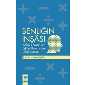 Benliğin İnşası - Bülent Çelikel