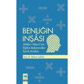 Benliğin İnşası - Bülent Çelikel