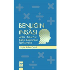 Benliğin İnşası - Bülent Çelikel