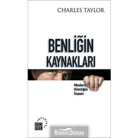 Benliğin Kaynakları - Charles Taylor