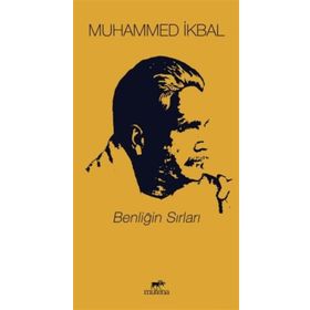 Benliğin Sırları - Muhammet İkbal