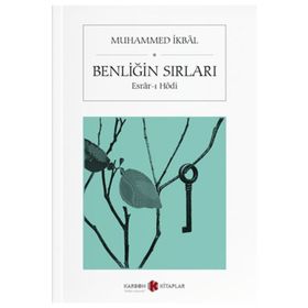 Benliğin Sırları - Muhammet İkbal