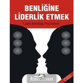 BENLİĞİNE LIDERLIK ETMEK - JALE MİNİBAŞ POUSSARD