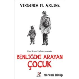Benliğini Arayan Çocuk - Virginia M.Axline
