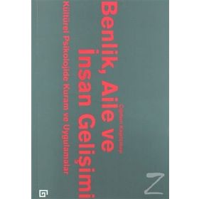 Benlik, Aile ve İnsan Gelişimi - Çiğdem Kağıtçıbaşı