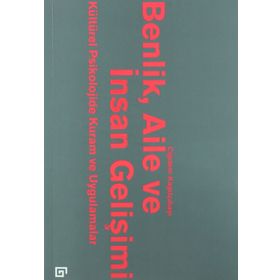 Benlik, Aile ve İnsan Gelişimi - Çiğdem Kağıtçıbaşı