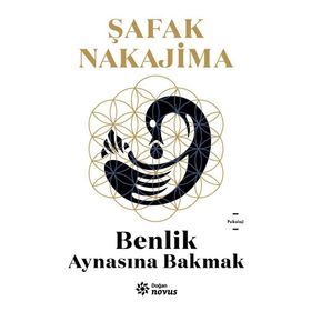 Benlik - Aynasına Bakmak - Şafak Nakajima