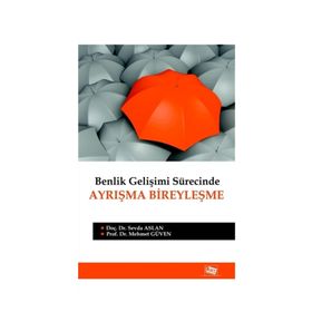 Benlik Gelişimi Sürecinde Ayrışma Bireyleşme - Sevda Aslan Mehmet Ergüven