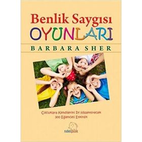 Benlik Saygısı Oyunları - Barbara Sher