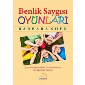 Benlik Saygısı Oyunları - Barbara Sher