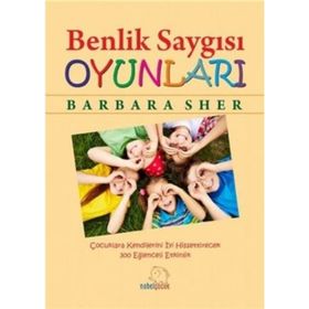Benlik Saygısı Oyunları - Barbara Sher