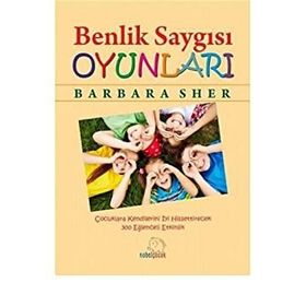 Benlik Saygısı Oyunları - Barbara Sher