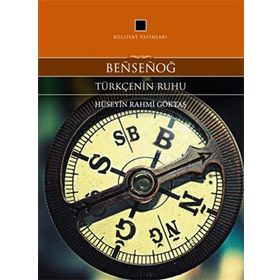 Bensenog - Türkçenin Ruhu - Hüseyin Rahmi Göktaş
