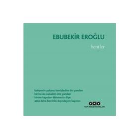 Bentler - Ebubekir Eroğlu