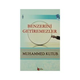 BENZERINI GETIREMEZLER - MUHAMMED KUTUB