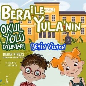 Bera ile Yula'nın Okul Yolu Oyunları - Bahar Kırbaş