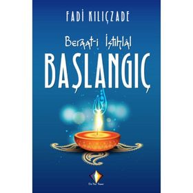 Beraat-i İstihlal - Başlangıç - Fadi Kılıçzade