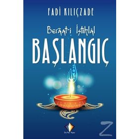 Beraat-i İstihlal - Başlangıç - Fadi Kılıçzade