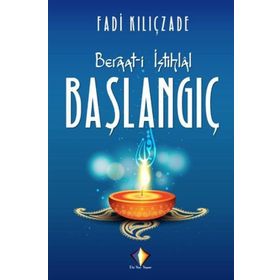 Beraat-i İstihlal - Başlangıç - Fadi Kılıçzade