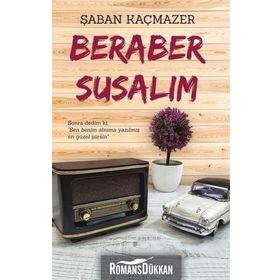 Beraber Susalım - Şaban Kaçmazer