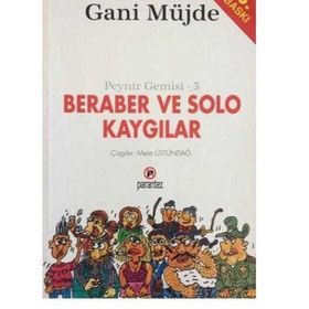 BERABER VE SOLO KAYGILAR - GANI MÜJDE