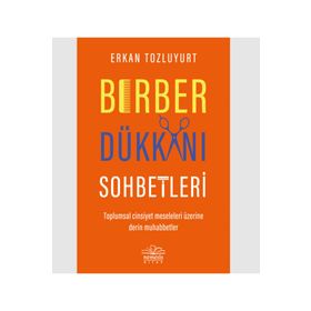 Berber Dükkanı Sohbetleri - Erkan Tozluyurt
