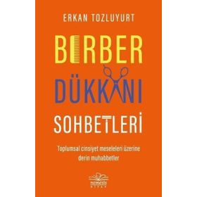 Berber Dükkanı Sohbetleri - Erkan Tozluyurt