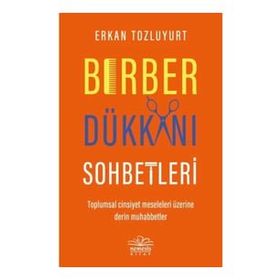 Berber Dükkanı Sohbetleri - Erkan Tozluyurt