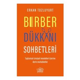 Berber Dükkanı Sohbetleri - Erkan Tozluyurt