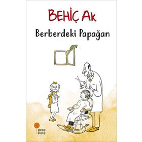 Berberdeki Papağan - Behiç Ak