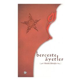 BERCESTE AYETLER - MUSTAFA İSLAMOĞLU