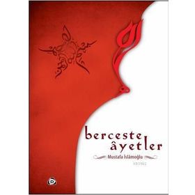 BERCESTE AYETLER - MUSTAFA İSLAMOĞLU