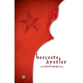 BERCESTE AYETLER - MUSTAFA İSLAMOĞLU