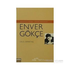 Berceste Mısraı Yazan Komünist - Enver Gökçe - Celil Denktaş