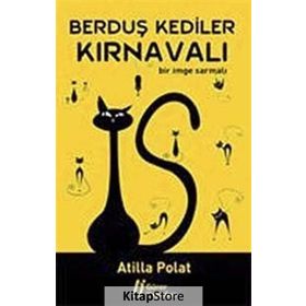 BERDUŞ KEDILER KARNAVALI - ATILLA POLAT