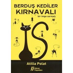 BERDUŞ KEDILER KARNAVALI - ATILLA POLAT