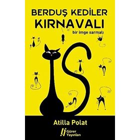 BERDUŞ KEDILER KARNAVALI - ATILLA POLAT