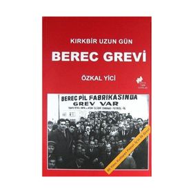 BEREC GREVI KIRKBİR UZUN GÜN - ÖZKAL YICI
