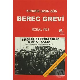 BEREC GREVI KIRKBİR UZUN GÜN - ÖZKAL YICI