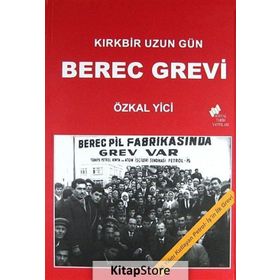 BEREC GREVI KIRKBİR UZUN GÜN - ÖZKAL YICI