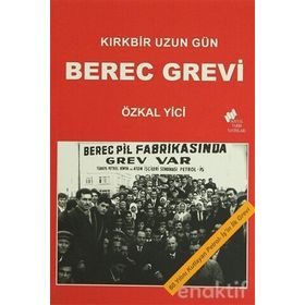 BEREC GREVI KIRKBİR UZUN GÜN - ÖZKAL YICI