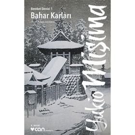 Bereket Denizi 1 Bahar Karları - Yukio Mişima