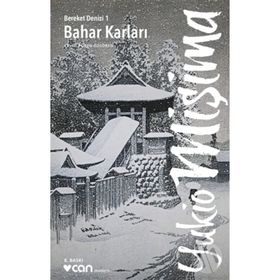 Bereket Denizi 1 Bahar Karları - Yukio Mişima