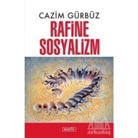 Berfin Yayınları Rafine Sosyalizm Cazim Gürbüz