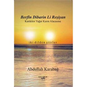 Berfîn Dibarin Li Reşiyan - Abdullah Karabağ