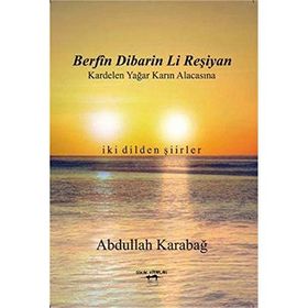 Berfîn Dibarin Li Reşiyan - Abdullah Karabağ